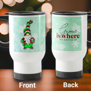Gnome is Where the Coffee is Cute Christmas Travel Mug