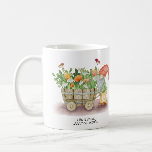 Gnome life is short buy more plants personalize coffee mug (Left)