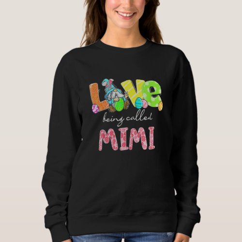 Gnome Love Being Called Mimi Easter Day Family Mat Sweatshirt