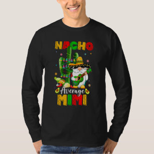 Gnome Nacho Average Mimi Cinco De Mayo Mexican Fie T-Shirt
