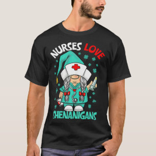 Gnome Nurses Love Shenanigans Nurse St Patricks Da T-Shirt