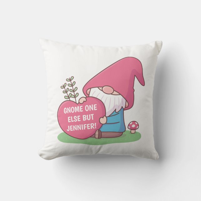 Gnome One Else But Sweetheart Personalized Name Throw Pillow (Front)