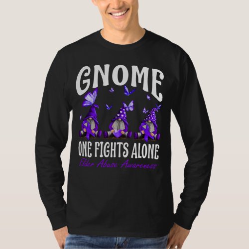 Gnome One Fights Alone Elder Abuse Awareness T_Shirt