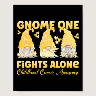 Gnome One Fights Alone Gold Childhood Cancer Aware Poster