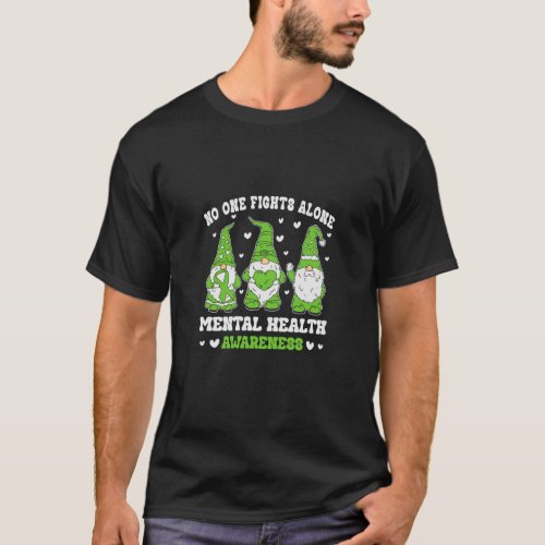 Gnome One Fights Alone Mental Health Awareness Pun T_Shirt