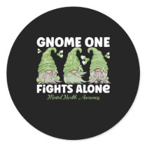 Gnome One Fights Alone Mental Health Classic Round Sticker