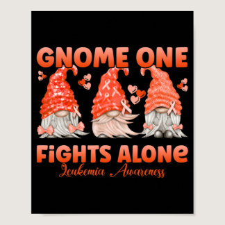 Gnome One Fights Alone Orange  Leukemia Awareness  Poster