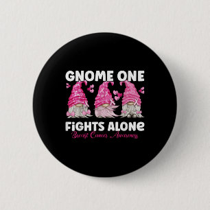Gnome One Fights Alone Pink _ Breast Cancer Awaren Button