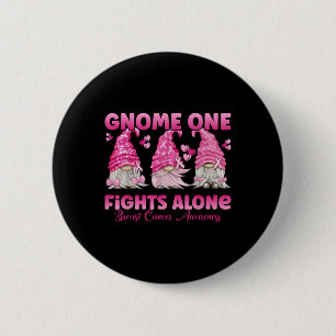 Gnome One Fights Alone Pink_ Breast Cancer Awarene Button