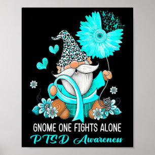 Gnome One Fights Alone Teal Ribbon Warrior Ptsd Aw Poster