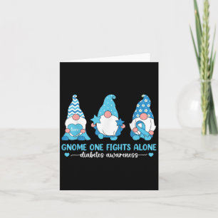 Gnome One Fights Alone Type 1 Diabetes Awareness T Card