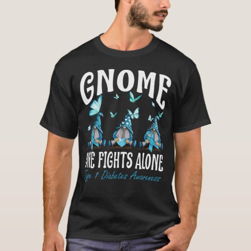 Gnome One Fights Alone Type 1 Diabetes Awareness T_Shirt