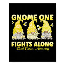 Gnome One Fights Alone Yellow Blood Cancer Awarene Poster