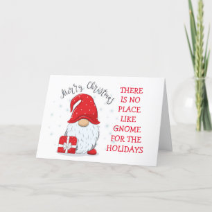*GNOME PLACE LIKE HOME FOR HOLIDAYS* CARD