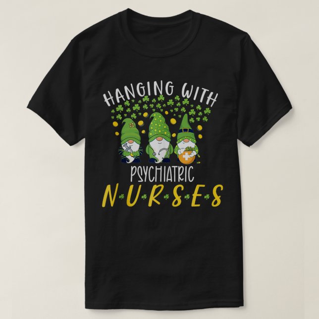 Gnome Psychiatric Nurses Funny Nurse St Patricks D T-Shirt (Design Front)
