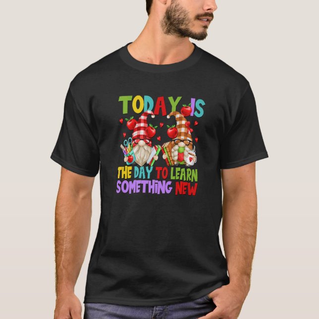 Gnome Teacher Quote For Women And First Grade Teac T-Shirt (Front)