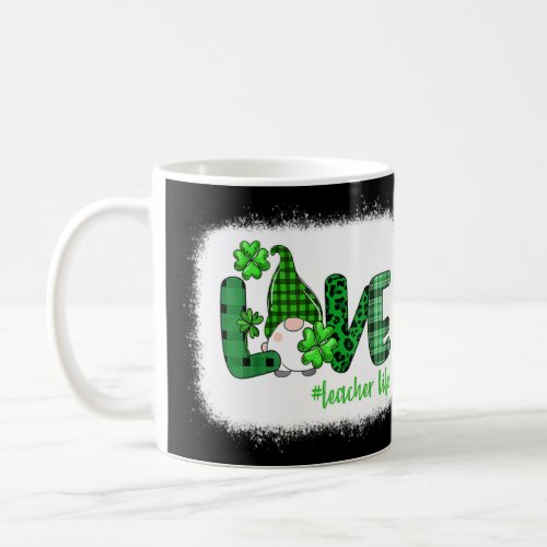 Gnome Teacher St Patricks Day Love Teacher Life Sh Coffee Mug