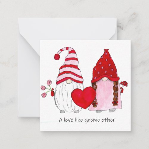 Gnome Valentine A love like gnome other Note Card