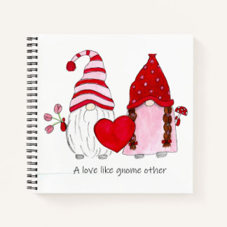 Gnome Valentine A love like gnome other Notebook