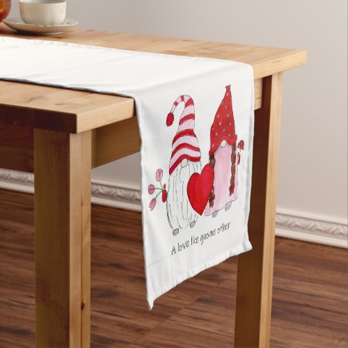 Gnome Valentine A love like gnome other Short Table Runner