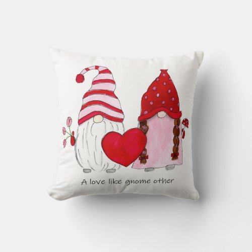 Gnome Valentine A love like gnome other Throw Pillow