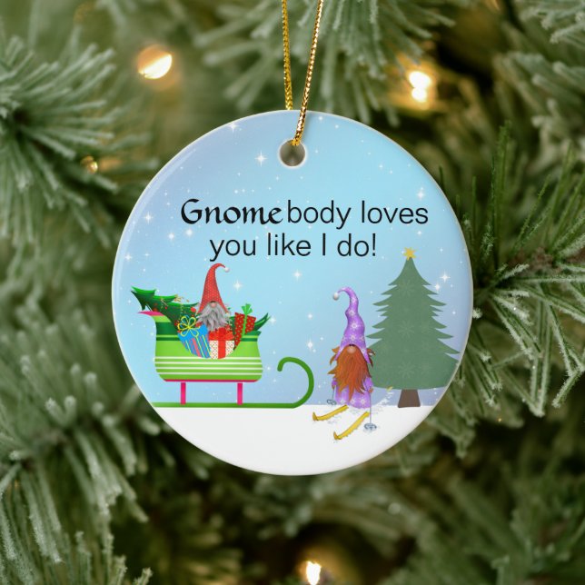 GnomeBody Loves You Like I Do Ceramic Ornament (Tree)