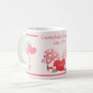 Gnomebody Loves You Like I Do - Gnome Couple Coffee Mug