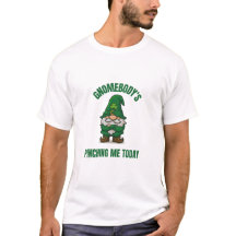 Gnomebody’s Pinching Me Today