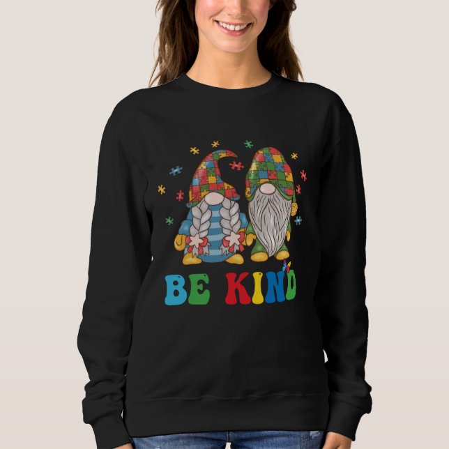 Gnomes Be Kind Autism Awareness Gnome Autism For K Sweatshirt (Front)