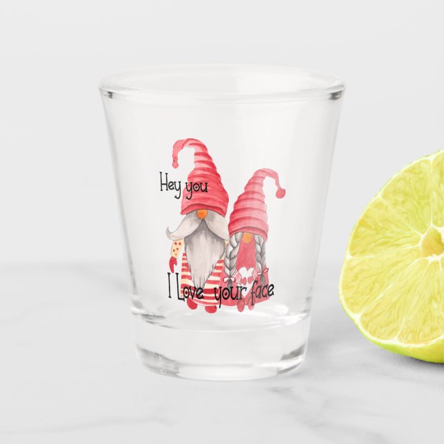 Gnomes Funny, I Love Your Face Shot Glass (Front)