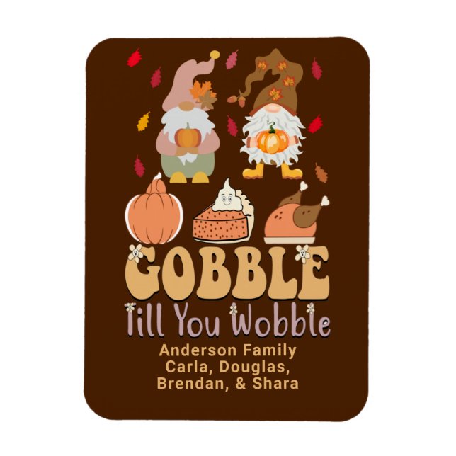 Gnomes Gobble Quote Thanksgiving Family Names Magnet (Vertical)