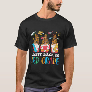 Gnomes Happy Back To 3Rd Grade Teachers Student Fi T-Shirt