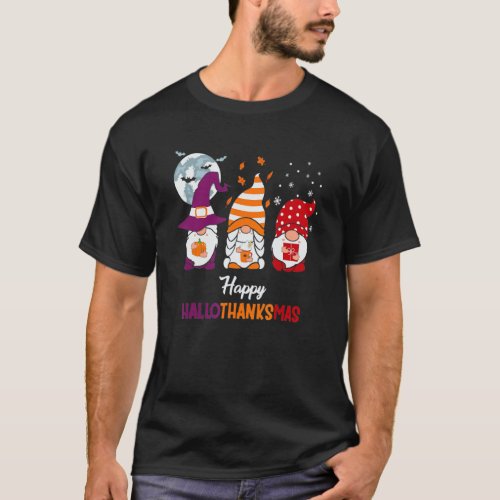 Gnomes Happy Hallothanksmas Halloween Merry Christ T_Shirt