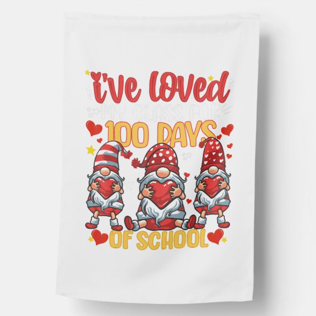 Gnomes I ve Loved My Class For 100 Days Teacher House Flag (Front)