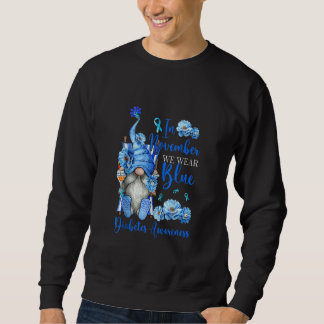 Gnomes In November We Wear Blue Diabetes Awareness Sweatshirt