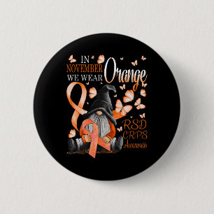 Gnomes In November We Wear Orange CRPS Awareness B Button