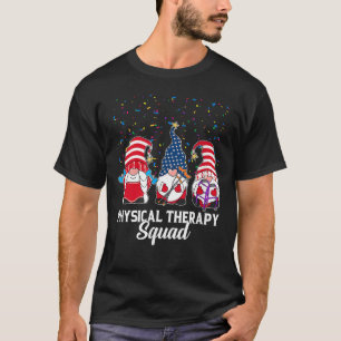 Gnomes Physical Therapy Squad 4th Of July Independ T-Shirt