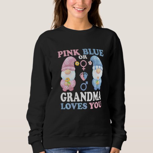 Gnomes Pink Or Blue Grandma Loves You Baby Gender  Sweatshirt