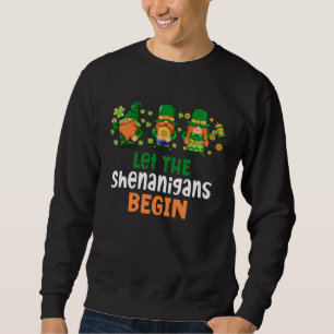 Gnomes Shamrock Let The Shenanigans Begin St Patri Sweatshirt