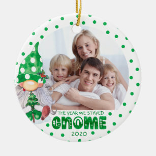 Gnomes THE YEAR WE STAYED HOME Photo Green Dot Ceramic Ornament