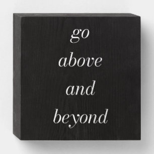 Go Above And Beyond Wood Box Sign