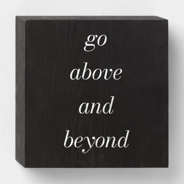 Go Above And Beyond Wood Box Sign (Front Horizontal)