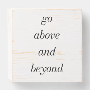 Go Above And Beyond Wood Box Sign