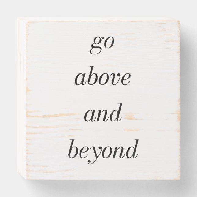 Go Above And Beyond Wood Box Sign (Front Horizontal)