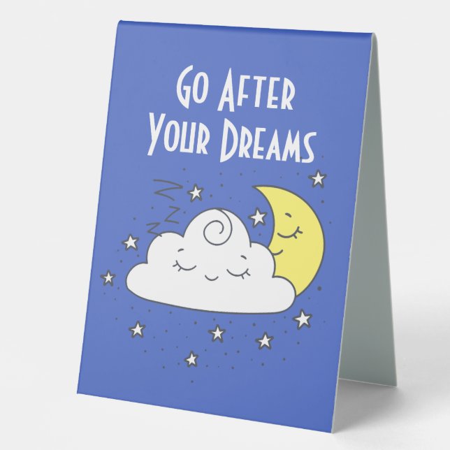Go After Your Dreams Table Tent (Front)