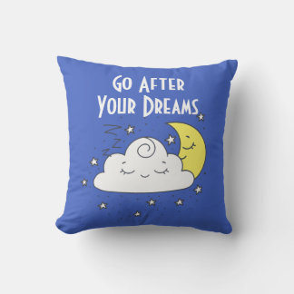Go After Your Dreams Throw Pillow
