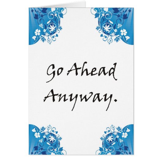 Go ahead anyway cards (Front)