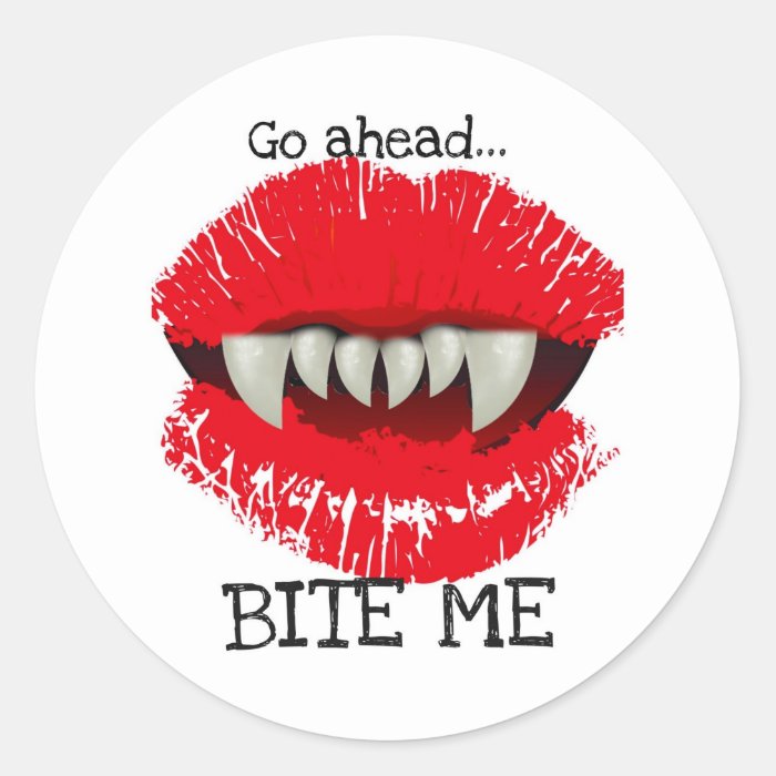 GO AHEADBITE MEVAMPIRE TEETH LIPS ROUND STICKER