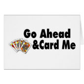 Go Ahead & Card Me (Front Horizontal)