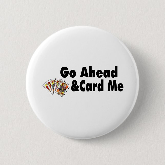 Go Ahead & Card Me Button (Front)